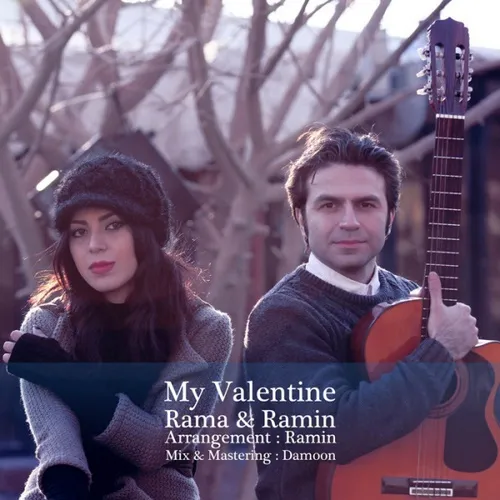 دانلود اهنگ زیبای My Valentine از خواننده رما و رامین به زبان فارسی با تکس