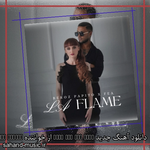 دانلود آهنگ جدید Fire let the fire از خواننده Beroz Papito & Féa